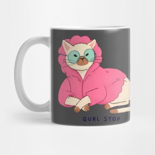 Gurl stop Mug